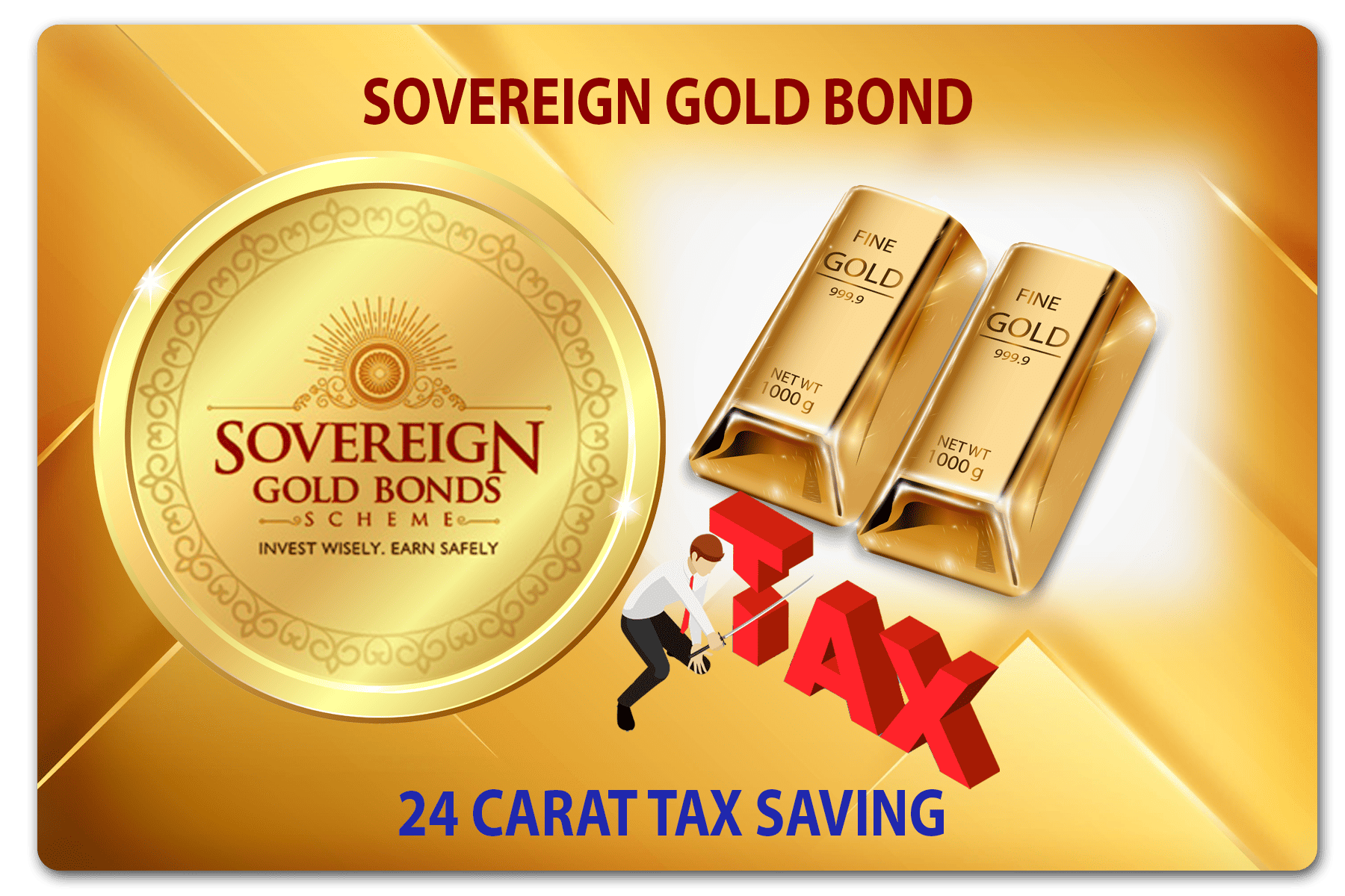 SOVEREIGN GOLD BOND 24 CARAT TAX SAVING PRACTICAL TAX PLANNING