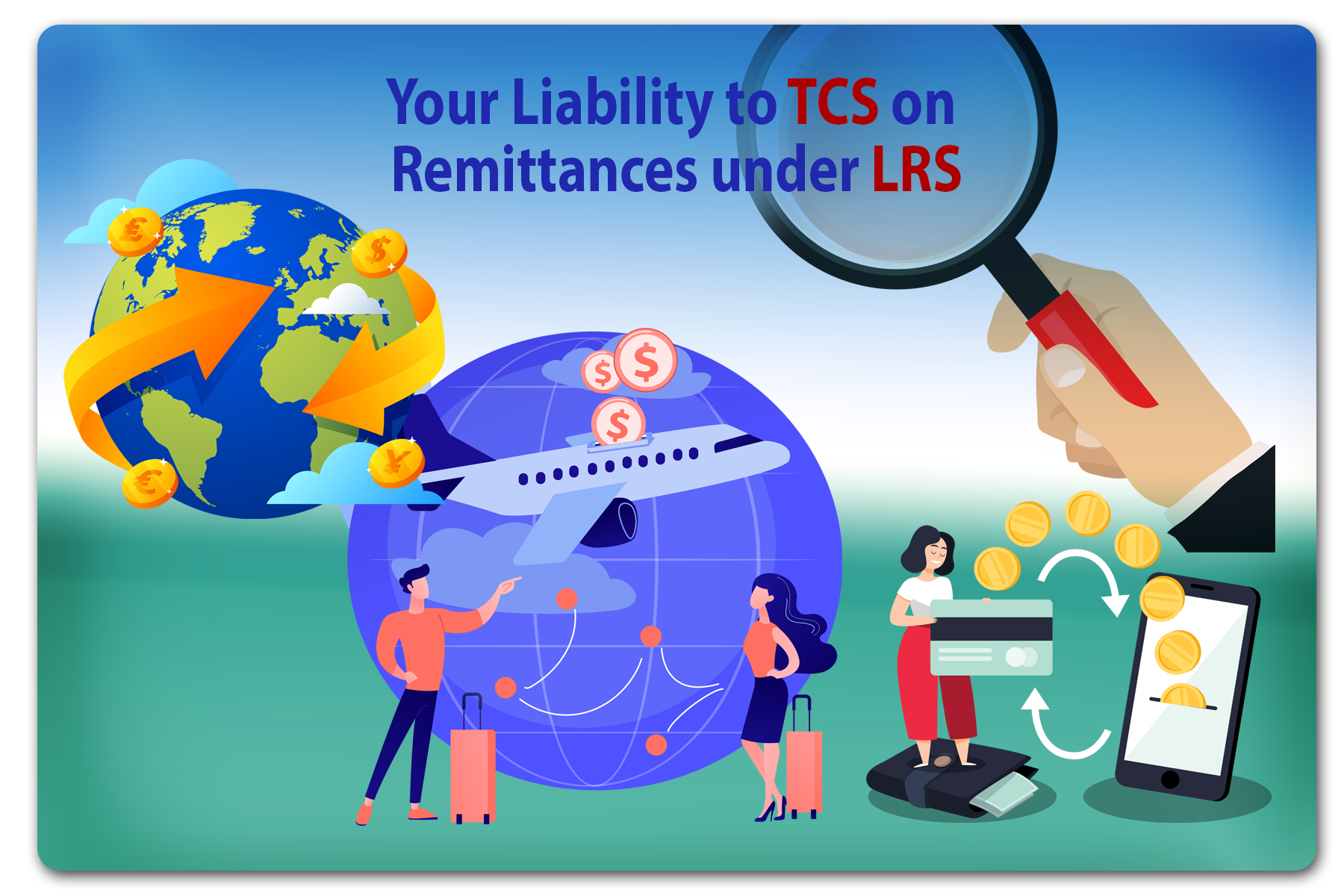 your-liability-to-tcs-on-remittances-under-lrs-practical-tax-planning
