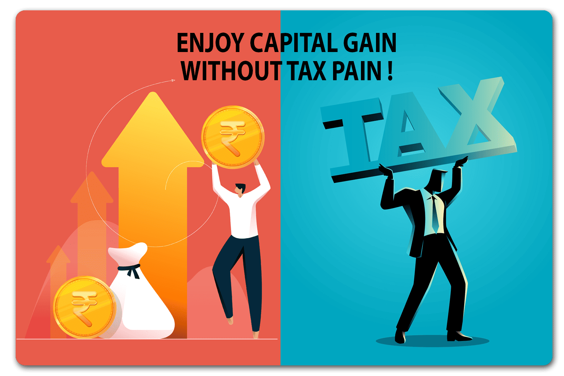 ENJOY CAPITAL GAIN WITHOUT TAX PAIN ! PRACTICAL TAX PLANNING